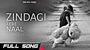 Zindagi Tere Naal Female Version Zindagi Tere Naal Female Version Zindagi Tere Naal Female Youtube