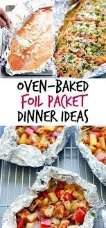 12 Oven Baked Foil Packet Dinners To Try Foil Packet Meals Foil Pack Meals Foil Packet Dinners