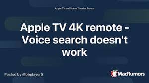 Voice search on streaming media may not be common to all viewers, but it's hardly new. Apple Tv 4k Remote Voice Search Doesn T Work Macrumors Forums