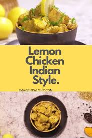 Healthy Lemon Chicken Indian Style Imagehealthy Com Recipe Chicken Recipes Boneless Healthy Lemon Chicken Recipe Boneless Chicken Recipe Indian