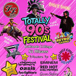 Totally 90's Festival - St. Albans