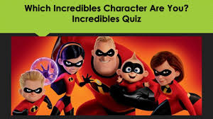 Instantly play online for free, no downloading needed! Which Incredibles Character Are You Incredibles Quiz