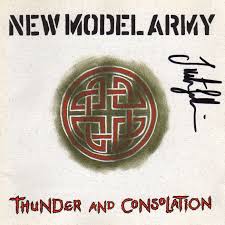 New Model Army Thunder And Consolation New Model Album Songs Model