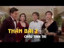 Châu tinh trì thần bài 2. Chau Tinh Tri Tháº§n Bai 2 Thuyáº¿t Minh Full Hd Youtube