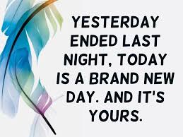 Picturestart of a brand new day. New Day Quotes Text Image Quotes Quotereel