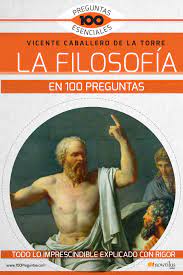 El coloreado del libro es bastant. La Filosofia En 100 Preguntas 100 Preguntas Esenciales Caballero De La Torre Vicente Amazon De Bucher