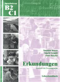 Telc deutsch b2c1 beruf prüft berufsbezogene deutschkenntnisse auf weit fortgeschrittenem niveau. Erkundungen B2 C1 Lehrerhandbuch Pdf Txt