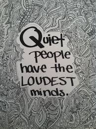 Quiet People Have The Loudest Minds Instagram Hashtag Ink Beautiful Words Quiet People Abstract Line Art