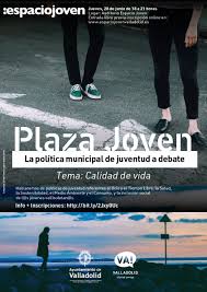 El 28 De Junio Celebramos El Encuentro Plazajoven La Politica Municipal De Juventud A Debate El Tema A Tra Ocio Y Tiempo Libre Jovenes Organizacion Politica