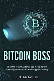 Bitcoin and ethereum still see wild price swings that make it too risky to be a store of value. Bitcoin Boss The One Hour Guidance You Need Before Investing In Bitcoin Or Other Cryptocurrency Clear Explanations Of Bitcoin Blockchain Technology Plus Potential And Risks English Edition Ebook Mcintosh J S Amazon De Kindle Shop