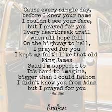 I Prayed For You Linelove Lineman Linewife Linelife Lineloveco Country Love Song Lyrics Country Love Songs Country Love Songs Quotes