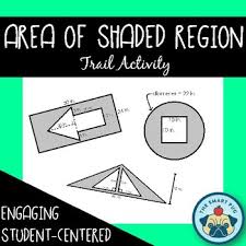 Finding The Area Of A Shaded Region Trail Activity Activities Region Two Dimensional Shapes