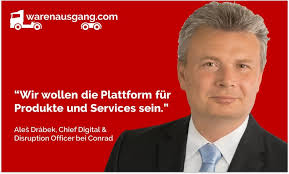 Wie Conrad Electronic zur Plattform-Company werden will mit CDDO Ales  Drabek