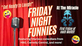 Friday Night Funnies - Comedy Show at Miracle Springs