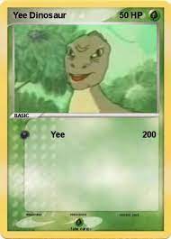 Yee Dinosaur Yee Know Your Meme