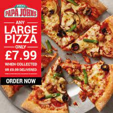 Papa John S Pizza Get Any Large Pizza For 7 99 On Collection Or Delivery For Just 9 99 Limited Time Offer For Basildon Papa Johns Store Order Now Https Www Papajohns Co Uk Stores Basildon Southernhay Offers Aspx Facebook