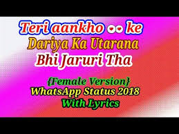 Female Version Teri Aankho Ke Dariya Ka Neha Kakkar With Lyrics Whatsapp Status Youtube Teri aankhon mein lyrics by darshan raval and neha kakkar is hindi song with music given by manan bhardwaj. neha kakkar with lyrics whatsapp status