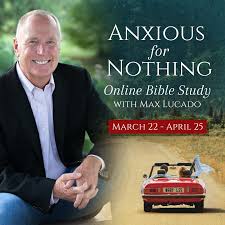 How to read a book: Anxious For Nothing Online Bible Study With Max Lucado Faithgateway