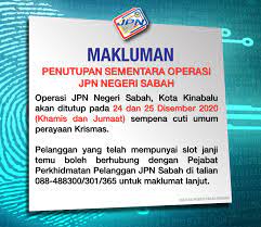 Berdasarkan statistik dipaparkan di laman sesawang jawatankuasa khas jaminan akses bekalan vaksin. Jabatan Pendaftaran Negara Malaysia Makluman Penutupan Sementara Operasi Jpn Negeri Sabah Operasi Jpn Negeri Sabah Kota Kinabalu Akan Ditutup Pada 24 Dan 25 Disember 2020 Khamis Dan Jumaat Sempena Cuti Umum