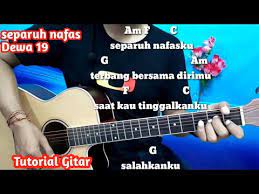 Kunci gitar dewa 19 separuh nafas. Chord Gitar Dewa 19 Separuh Nafas Tutorial Gitar Gampang By Darmawan Gitar Youtube