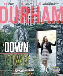 See 32,560 tripadvisor traveler reviews of 762 durham restaurants and search by cuisine, price, location, and more. Durham Magazine Oct Nov 2018 By Shannon Media Issuu