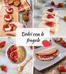 Una raccolta di ricette per preparare dolci vegani semplici e buonissimi: Dolci Con Le Fragole 5 Ricette Semplici E Veloci Basilico Secco