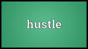 Another word for opposite of meaning of rhymes with sentences with find word forms translate from english translate to english words with friends scrabble crossword / codeword. Hustle Meaning Youtube
