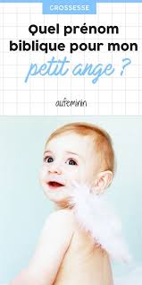 Quel Prenom Biblique Pour Mon Petit Ange Prenom Biblique Prenom Garcon Biblique Prenoms Enfant