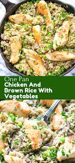 One Pan Chicken And Brown Rice With Vegetables Brown Rice Recipes Healthy Healthy Rice Recipes Chicken Rice Recipes