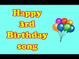 Happy 3rd Birthday Song Youtube