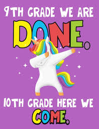 Amazon Com 9th Grade We Are Done 10th Grade Here We Come Funny Back To School Notebook Gift For Girls And Boys 109 College Ruled Line Paper Cute School Notebook School Composition Notebooks Dabbing Unicorn 9781075904400 Kech Omi