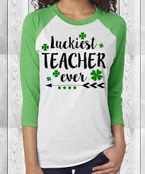Ad Luckiest Teacher Ever St Patrick S Day Teacher T Shirt Teacherstyle Teacher Tshirts St Patrick S Day Outfit St Patrick Day Shirts
