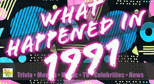 Did you follow the news this week? 1991 Trivia News Top Songs Movies Tv Shows And Fun Facts