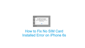 No sim card error fix. How To Fix No Sim Card Installed Error On Iphone 6s