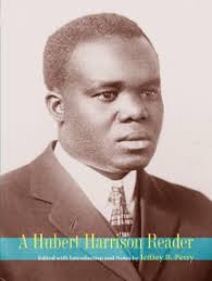 A Hubert Harrison Reader by Jeffrey B Perry, Hubert Harrison (Ebook)