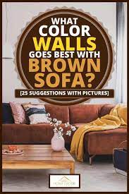 Try a brick feature wall in your pair the darker color with white walls and light brown tiles. What Color Walls Goes Best With Brown Sofa 25 Suggestions With Pictures Home Decor Bliss