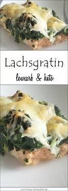 Ketogenes Lowcarb Lachsgratin Mit Blattspinat Und Viel Kase Mit Bildern Lachsgratin Fettarme Gerichte Einfache Gerichte