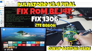 Firmware Zte B860h Pulpstone Android Final V3 4 Fix All Youtube