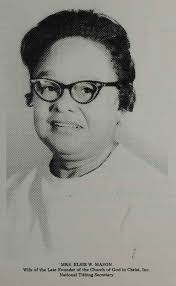 MRS. ELSIE W. MASON Wife of the Late Founder of the Church of God in  Christ, Inc. National Tithing Secretary