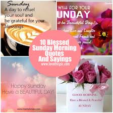 Sunday is your best day. 10 Blessed Sunday Morning Quotes And Sayings