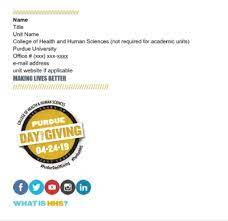 Check spelling or type a new query. Email Signature College Of Health And Human Sciences Purdue University