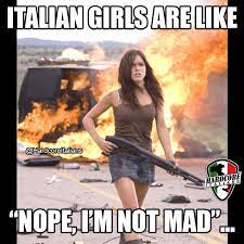 Добавлен в каталог 21 октября 2020. Italian Girls Are Like Nope I M Not Mad Italian Girls Italian Memes Funny Italian Memes