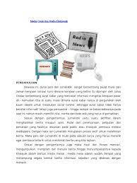 Iklan media cetak merupakan iklan yang ditulis atau disebar di media cetak, seperti koran, majalah, surat kabar. Media Cetak Dan Media Elektronik
