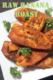 Vazhakkai Roast Recipe Raw Banana Roast Recipe Yummy Tummy Raw Banana Banana Recipes Indian Roast Recipes