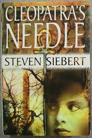 Cleopatra's Needle by Siebert, Steven: Very Good Hardcover (1999) First  Edition