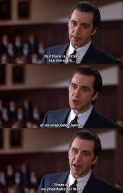 Pacino As Retired Army Ranger Lieutenant Colonel Frank Slade In Scent Of A Woman Woman Movie Quotes Best Movie Quotes Movie Dialogues