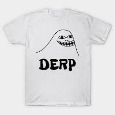 Image result for derp