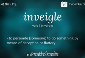 Inveigle In 2020 Words Word Of The Day Positive Affirmations