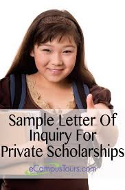 Sample Letter Of Inquiry For Private Scholarships Scholarships College Info College Job