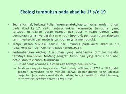 Irma pebriyani risa ukhti muslima sandya puspa kartilla jurusan biologi fakultas matematika dan ilmu. Bagian Ii Sejarah Perkembangan Ekologi Tumbuhan Ppt Download